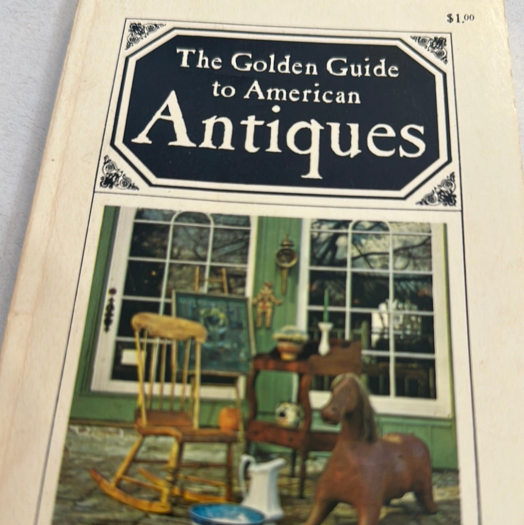 The Golden Guide to American Antiques