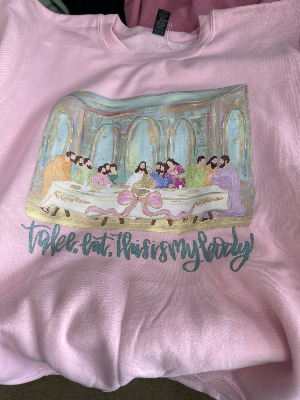 Take. Eat. This is my body- pink sweatshirt