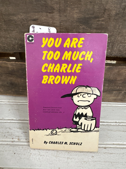 You Are Too Much, Charlie Brown