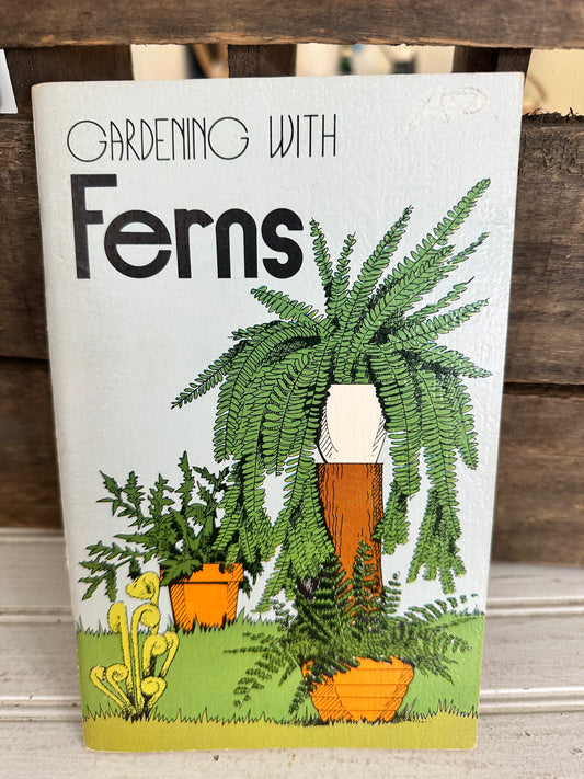 Gardening with Ferns